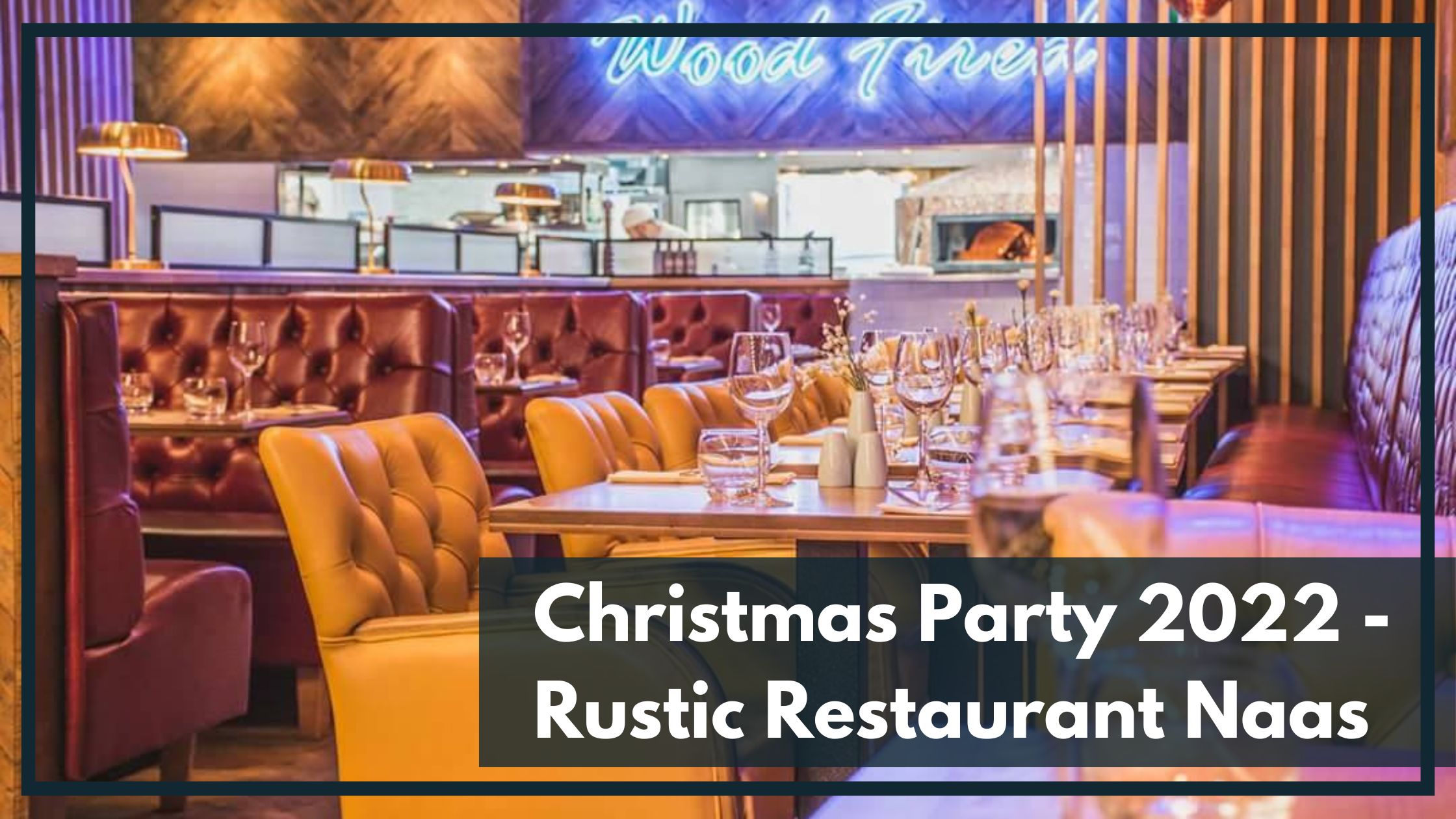 Christmas Party 2022 - Rustic Restaurant Naas