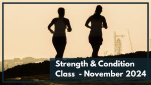 Strength & Condition Class - November 2024